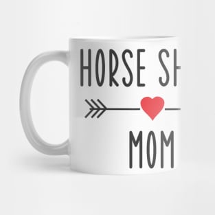 Horse Show Mom Equestrian Horse Racing Lover Mom Mug
